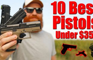 10 Best Pistols Under $350