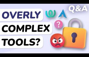 Q&A: Overcomplicated Privacy Tools