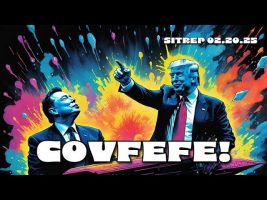 Covfefe – In the End, We Win – SITREP 02.20.25