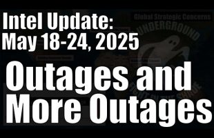 Intel Update – May 24 – Outages and More Outages