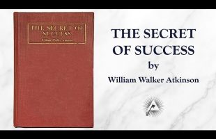 The Secret of Success (1908) by William Walker Atkinson