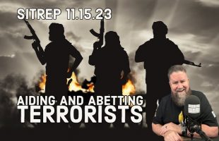 Aiding and Abetting Terrorists – SITREP 11.15.23