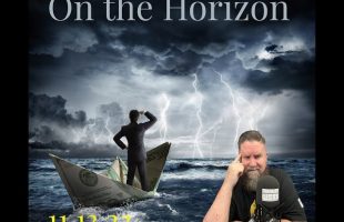 On The Horizon – Situation Report 11.13.23