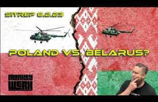 SITREP 8.2.23 – Poland vs Belarus?