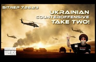 SITREP 7.28.23 – Ukraine’s Counter-Offensive Take Two