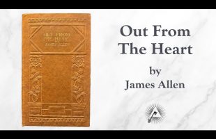 Out From The Heart (1904) by James Allen