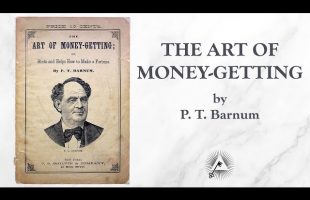 The Art of Money-Getting (1882) by P. T. Barnum