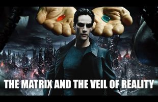 The Matrix and the Veil of Reality – Path of The Truth Seeker