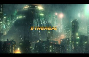 Ethereal *  Atmospheric Cyberpunk Ambient Music