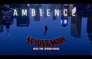 Spider-Man: Into the Spider-Verse | Ambient Soundscape