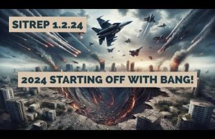 2024 Starting off with a Bang! – SITREP 1.2.24