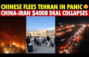 Chinese Businessman Flees Tehran in Panic, China-Iran $400 Billion Deal Falls Apart