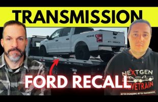 2025 FORD 10spd Transmission RECALL w/NextGen Engineer. F-150, Bronco, Ranger, Explorer, Mustang