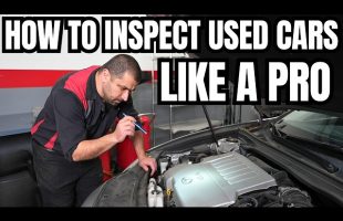 How To Properly Inspect a Used Car So You Wouldn’t Buy a Lemon