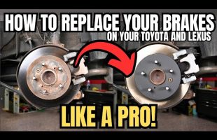 How To Replace Your Brakes on Your Toyota and Lexus Like a Pro