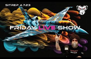 SITREP 4.7.23 Friday Live Show