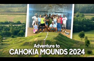 Exploring the Lost City of Cahokia 2024