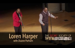 The Secret Society Of Twisted Storytellers – “GIFTED!” Loren Harper w/Duane Parham