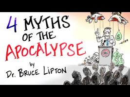 4 False Beliefs that Society is Built On – Dr. Bruce Lipton
