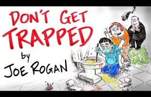 Society’s Trap – Joe Rogan
