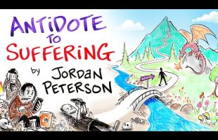 Jordan Peterson – An Antidote to Suffering