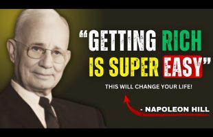 Getting Rich Is Super Easy | The Best Motivational Lesson – Napoleon Hill