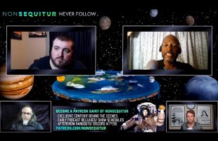 The NonSequitur Show Flat Earth Debate (Inquisition)