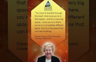 Dolores Cannon You have to breathe through the heart