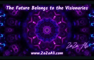The Future Belongs to the Visionaries | ZaZa Ali