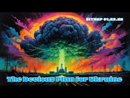 The Devious Plan for Ukraine – SITREP 1.23.25