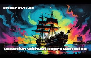 Taxation Without Representation – SITREP 1.14.25