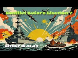 Conflict Before Election? SITREP 10.17.24