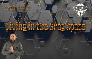 SITREP 2.22.23 – Living in the Gray Space