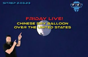 SITREP 2.3.23 – Chinese Balloon Over the United States!