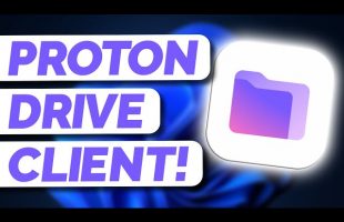 Proton Drive’s First Desktop Client Arrives! – SR142