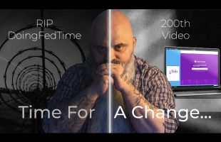 200th Video – It’s time for a change.
