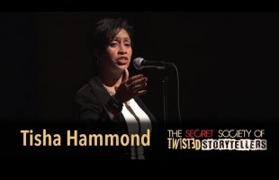 The Secret Society Of Twisted Storytellers – “BETRAYAL & TRUST” – Tisha Hammond