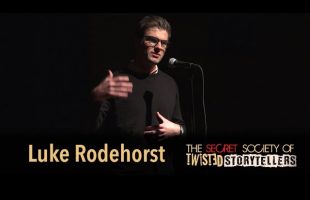 The Secret Society Of Twisted Storytellers – “BETRAYAL & TRUST” – Luke Rodehorst