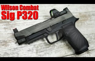 Wilson Combat Sig P320 First Shots