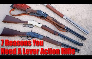 7 Reasons You Need A Lever Action Rifle