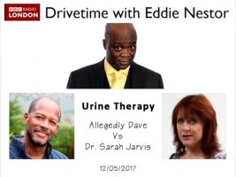 Urine Therapy:  Dave vs Dr  Sarah Jarvis on BBC Radio London 12/05/2017