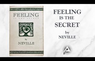 Feeling Is the Secret (1944) by Neville Goddard