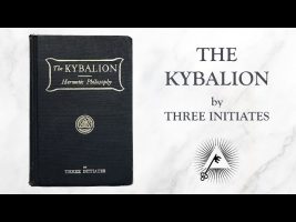 The Kybalion (1908) by Three Initiates (William Walker Atkinson)