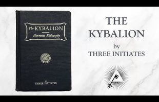 The Kybalion (1908) by Three Initiates (William Walker Atkinson)