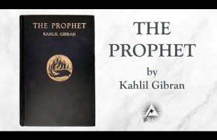 The Prophet (1923) by Kahlil Gibran
