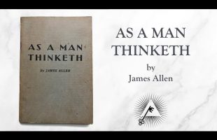 As A Man Thinketh (1903) by James Allen