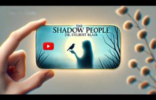 The Shadow People – Dr. Delbert Blair
