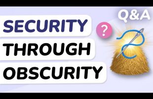 Q&A: Security Through Obscurity