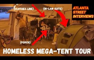 50, HOMELESS MEGA-TENT TOUR, “we even put the trash out on the curb for the trashman to pickup,”
