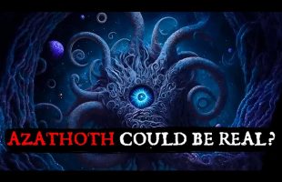 AZATHOTH: Could It Be REAL? Historical Data, Theories, and More